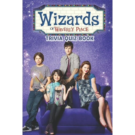Wizards of Waverly Place: Trivia Quiz Book (Paperback) by Rebecca A Tull