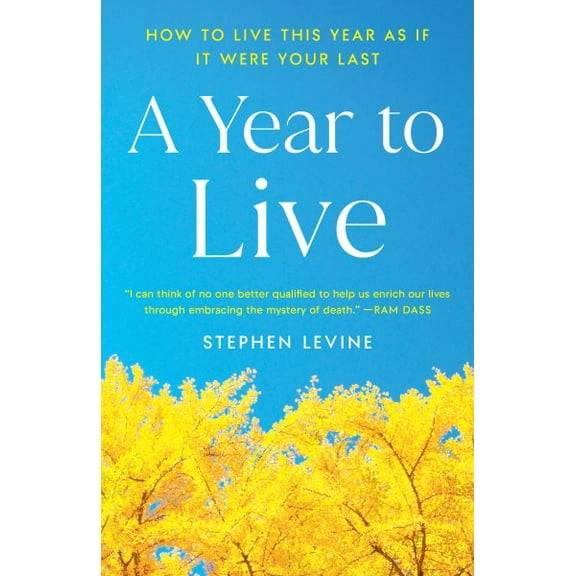 Pre-Owned A Year to Live: How to Live This Year as If It Were Your Last (Paperback) 0609801945 9780609801949