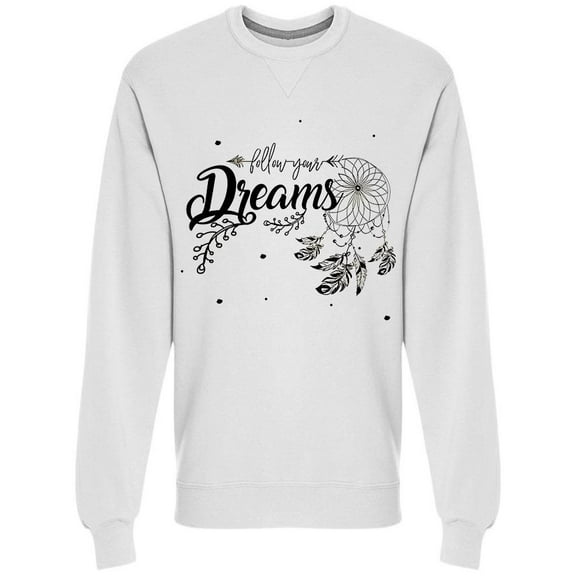 Boho Style Follow Dreams Sweatshirt Men's -Image by Shutterstock