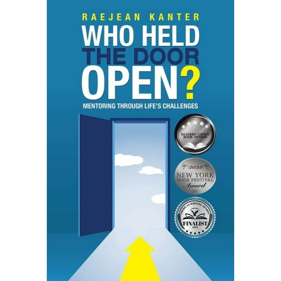 Who Held the Door Open?: Mentoring Through Life's Challenges (Paperback)