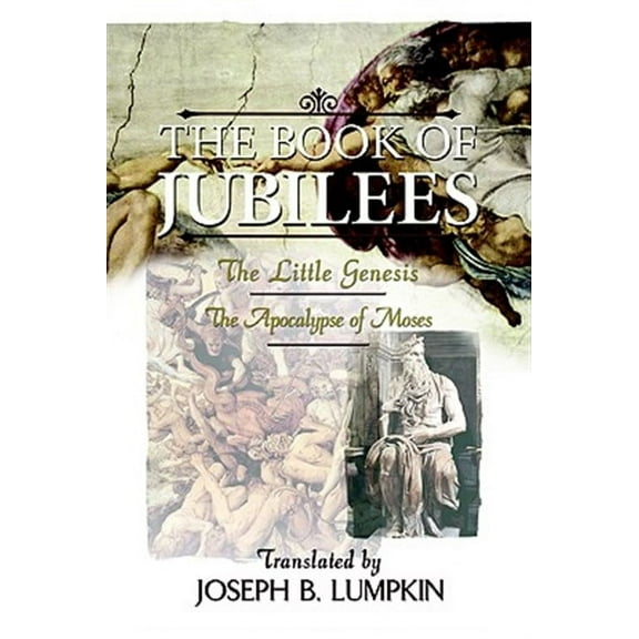 The Book of Jubilees; The Little Genesis, the Apocalypse of Moses (Paperback)