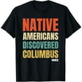 thumbnail image 2 of Native Americans Discovered Columbus T-Shirt, 2 of 3
