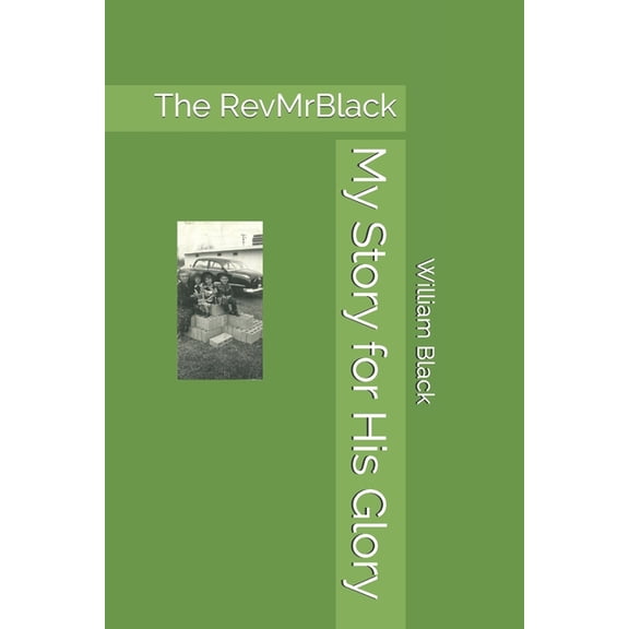My Story for His Glory: The RevMrBlack (Paperback)