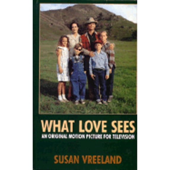 Pre-Owned What Love Sees: A Biographical Novel (Hardcover) 0786206969 9780786206964