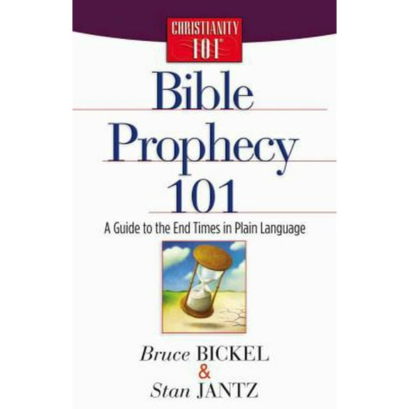 Pre-Owned Bible Prophecy 101: A Guide to the End Times in Plain Language (Christianity 101®) (Paperback) 0736913289 9780736913287
