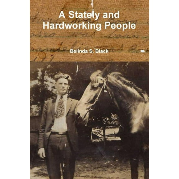 A Stately and Hardworking People, (Paperback)