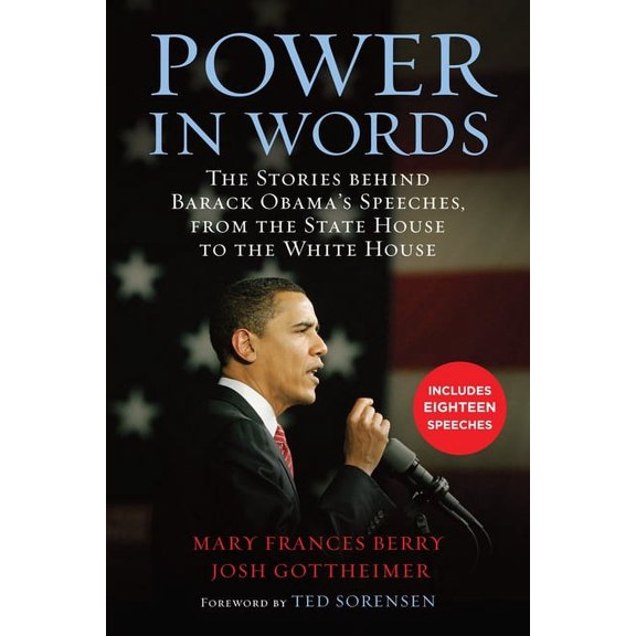 Power in Words: The Stories Behind Barack Obama's Speeches, from the State House to the White House, (Paperback)