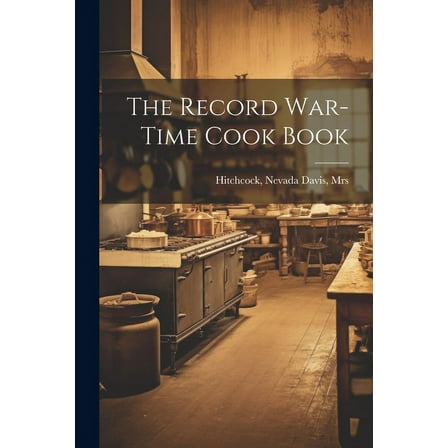 The Record War-time Cook Book (Paperback)