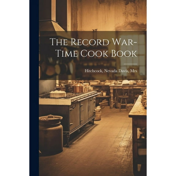The Record War-time Cook Book (Paperback)