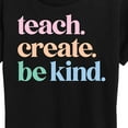 thumbnail image 3 of Instant Message - Teach Create Be Kind - Women's Short Sleeve Graphic T-Shirt, 3 of 6
