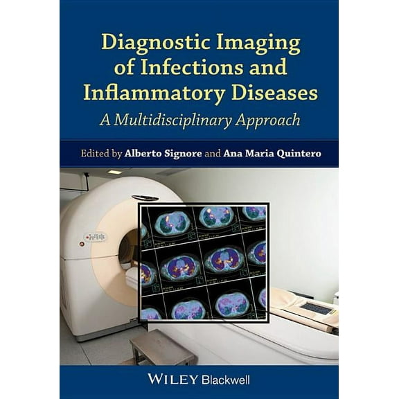 Diagnostic Imaging of Infections and Inflammatory Diseases: A Multidiscplinary Approach (Hardcover)