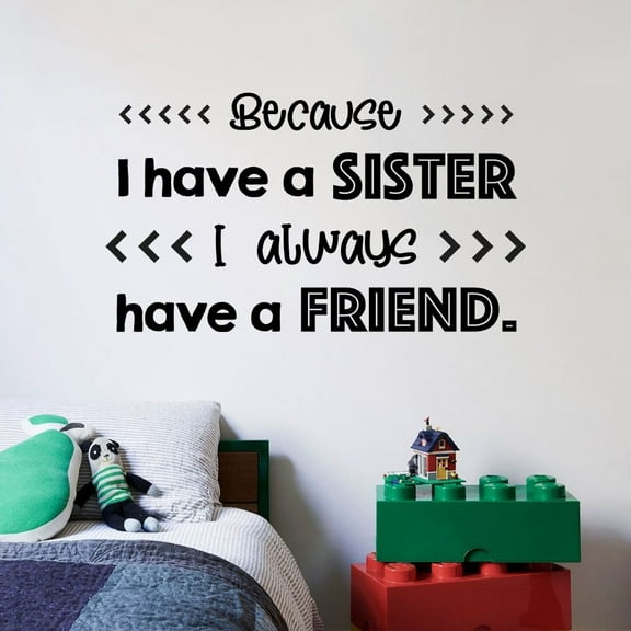 I Have A Sister Friend Baby Children Family Quote Quotes Wall Sticker Art Decal for Girls Boys Room Bedroom Nursery Kindergarten Fun Home Decor Stickers Wall Art Vinyl Decoration Size (35x40 inch)