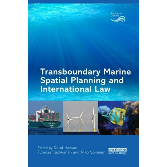 Earthscan Oceans Transboundary Marine Spatial Planning and International Law, (Paperback)