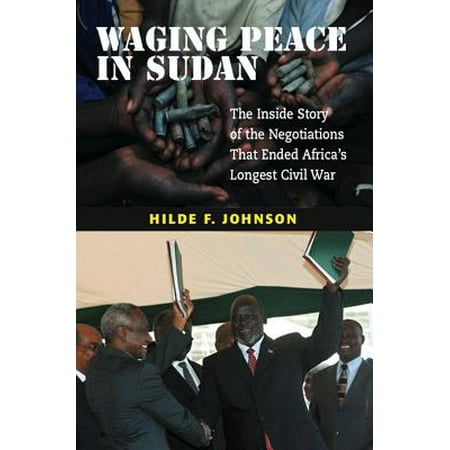 Waging Peace In Sudan The Inside Story Of The