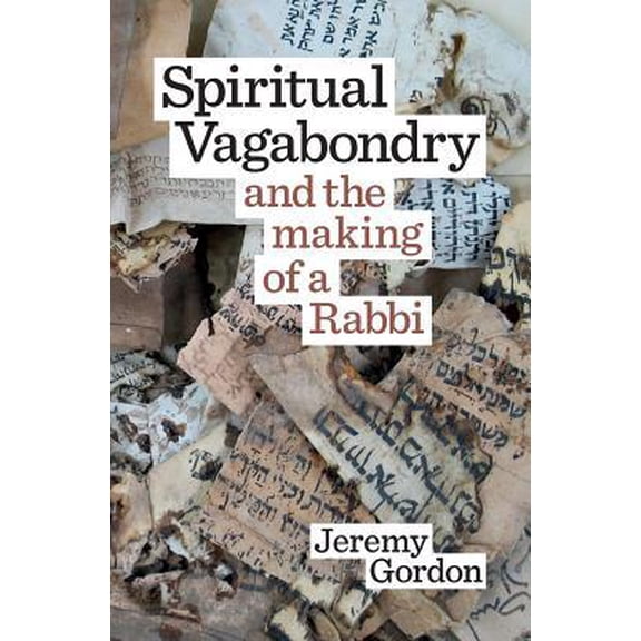 Spiritual Vagabondry: And the Making of a Rabbi Paperback