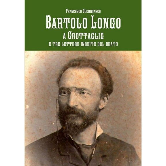 Bartolo Longo a Grottaglie, (Paperback)
