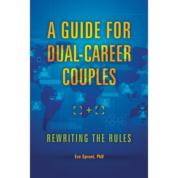 A Guide for Dual-Career Couples: Rewriting the Rules, (Hardcover)