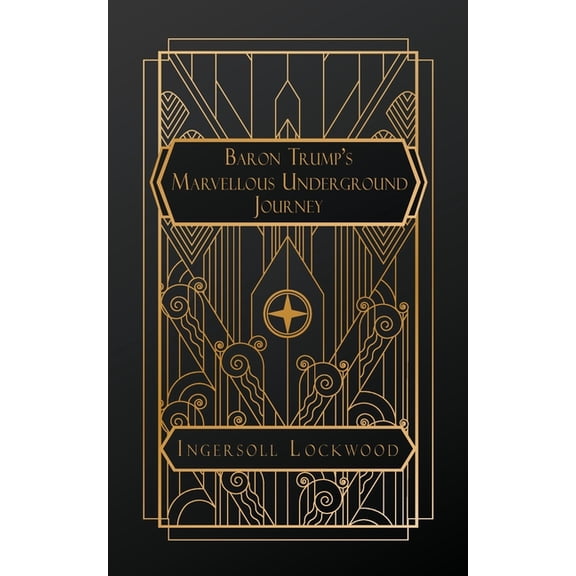 Baron Trump's Marvellous Underground Journey, (Paperback)