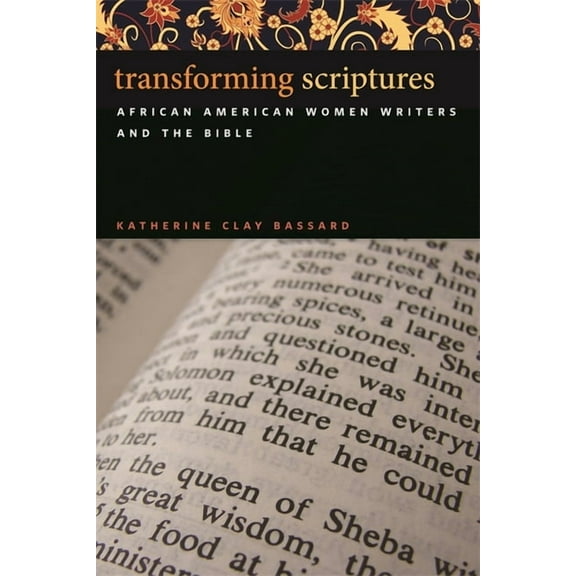 Transforming Scriptures: African American Women Writers and the Bible, (Paperback)