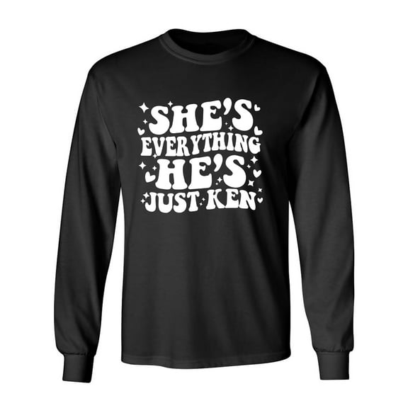 She's Everything He's Just Ken Adult Long Sleeve T-shirt