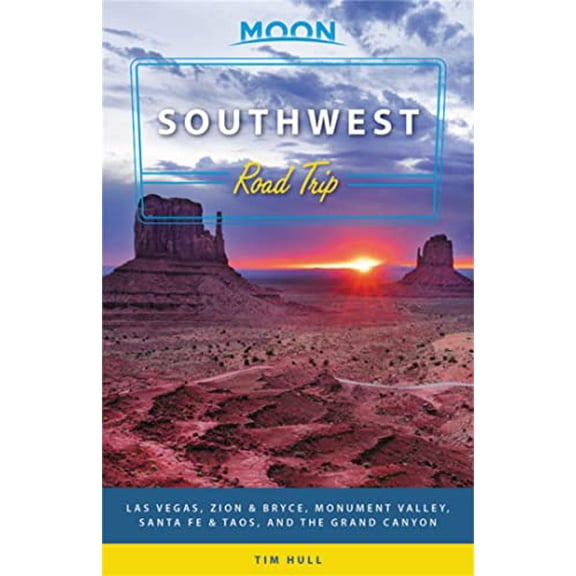 Pre-Owned Moon Southwest Road Trip: Las Vegas, Zion & Bryce, Monument Valley, Santa Fe & Taos, and the Grand Canyon (Paperback) 164049006X 9781640490062