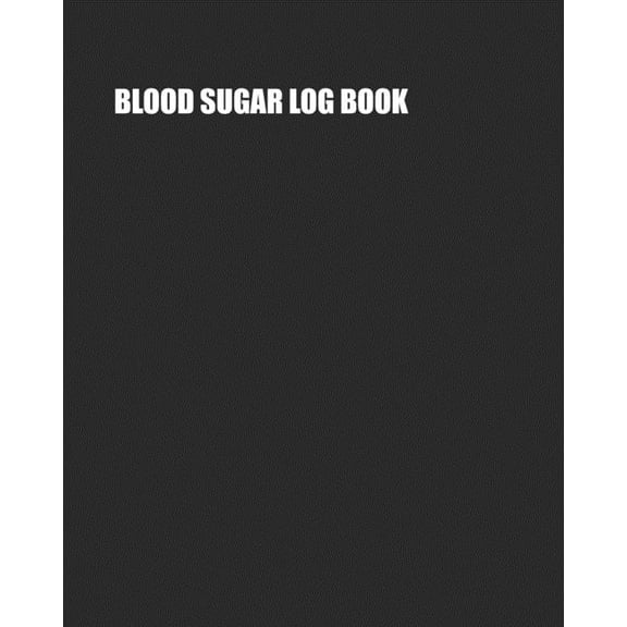 Blood Sugar Log Book: Two-Year Record of Daily Glucose Readings One-Month Page Spreads - Efficient and Easy Coloring Pag, (Paperback)