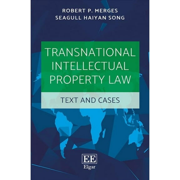 Transnational Intellectual Property Law : Text and Cases