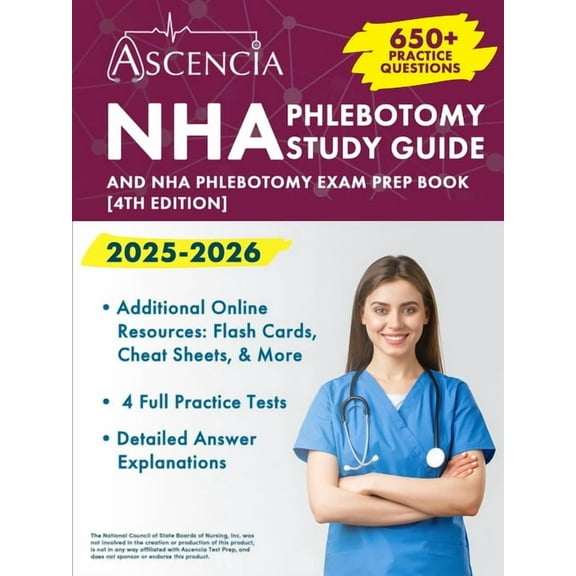 NHA Phlebotomy Study Guide 2025-2026: 650  Practice Questions and NHA Exam Prep Book [4th Edition], (Paperback)