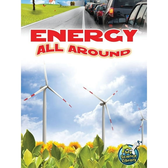 My Science Library Energy All Around, (Paperback)
