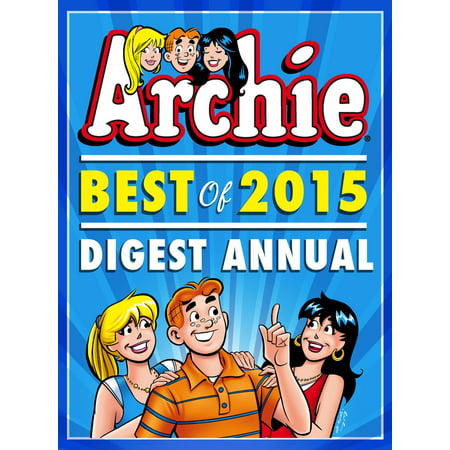 Archie: Best of 2015 Digest Annual - eBook (Best Digital Comic Reader)