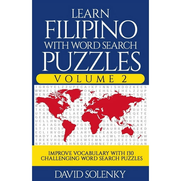 Learn Filipino with Word Search Puzzles Volume 2: Learn Filipino Language Vocabulary with 130 (Paperback) by David Solenky