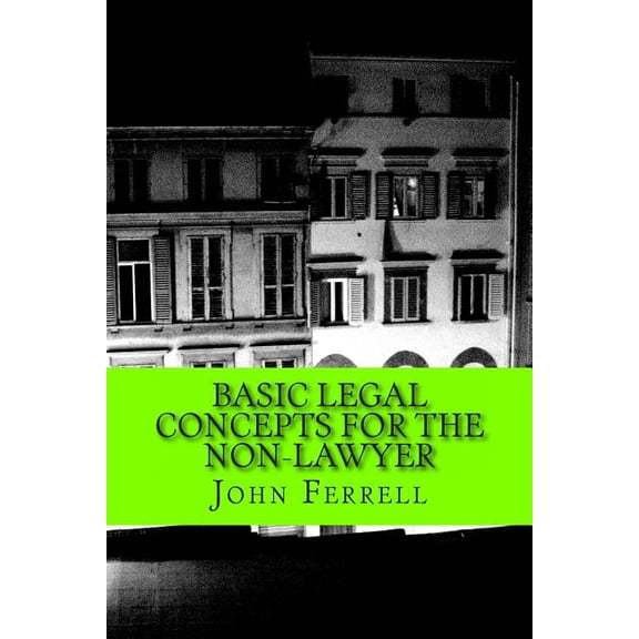 Basic Legal Concepts for the Non-Lawyer