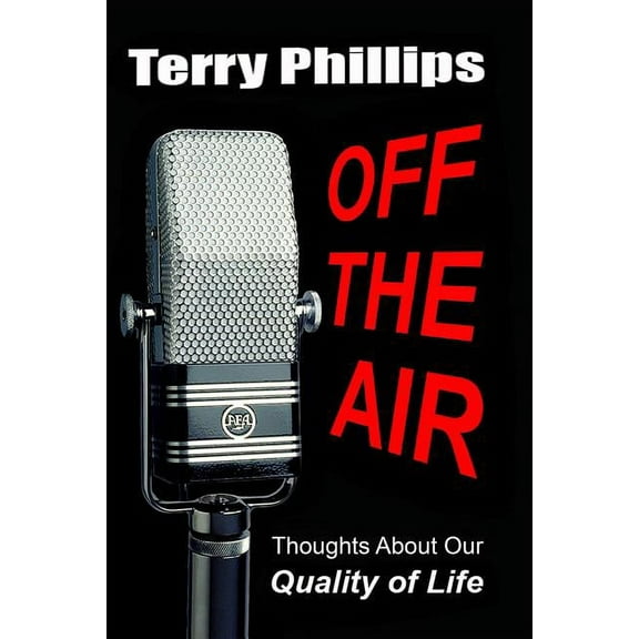 Off the Air : Thoughts about Our Quality of Life