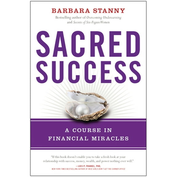 Pre-Owned Sacred Success: A Course in Financial Miracles (Hardcover) 1940363233 9781940363233
