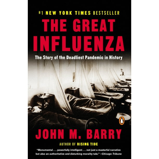 The Great Influenza The Story Of The Deadliest Pandemic In History Paperback Walmart Com Walmart Com