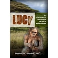 thumbnail image 1 of Pre-Owned Lucy: The Australopithecus That Fell Out of the Human Evolution Tree (Paperback) by Daniel A Biddle, 1 of 1