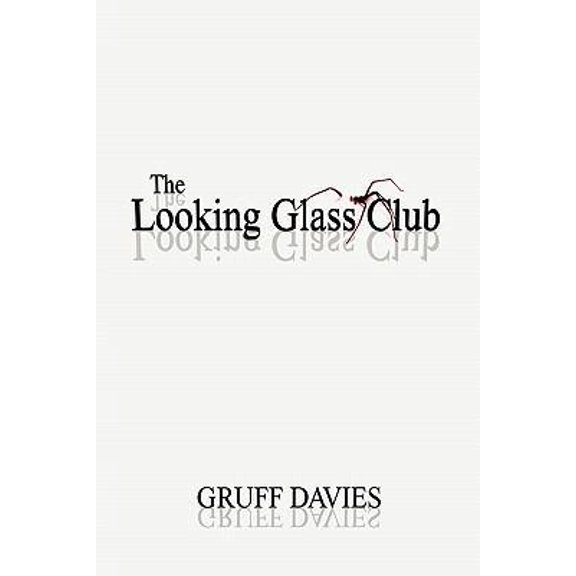 Pre-Owned The Looking Glass Club (Paperback) 0956624502 9780956624505