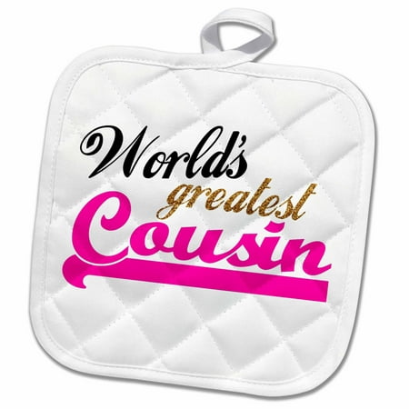 3dRose Worlds Greatest Girl Cousin - Best family relative - hot pink for female relations - cousin sister - Pot Holder, 8 by
