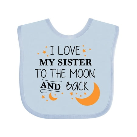 

Inktastic I Love My Sister to the Moon and Back Gift Baby Boy or Baby Girl Bib
