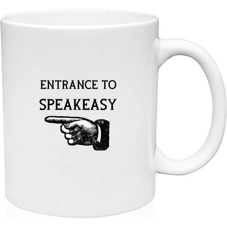 

Coffee Mug Speakeasy Entrance Speakeasy White Coffee Mug Funny Gifts Cup