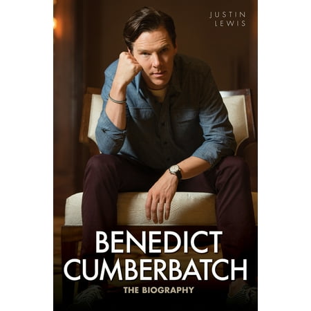 Benedict Cumberbatch : The Biography