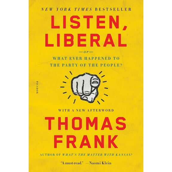Listen, Liberal: Or, What Ever Happened to the Party of the People?, (Paperback)
