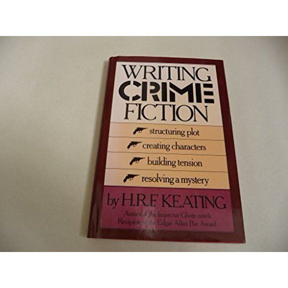 Pre-Owned Writing Crime Fiction : Structuring Plot, Creating Characters, Building Tension