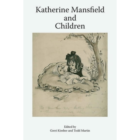 Katherine Mansfield Studies Katherine Mansfield and Children, (Paperback)