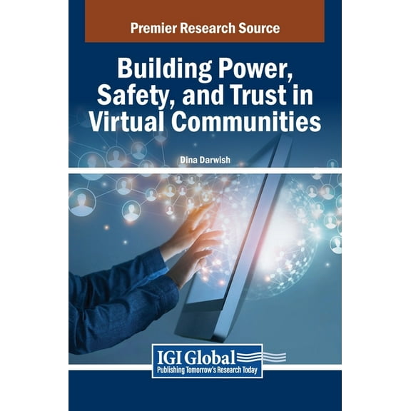 Building Power, Safety, and Trust in Virtual Communities, (Hardcover)