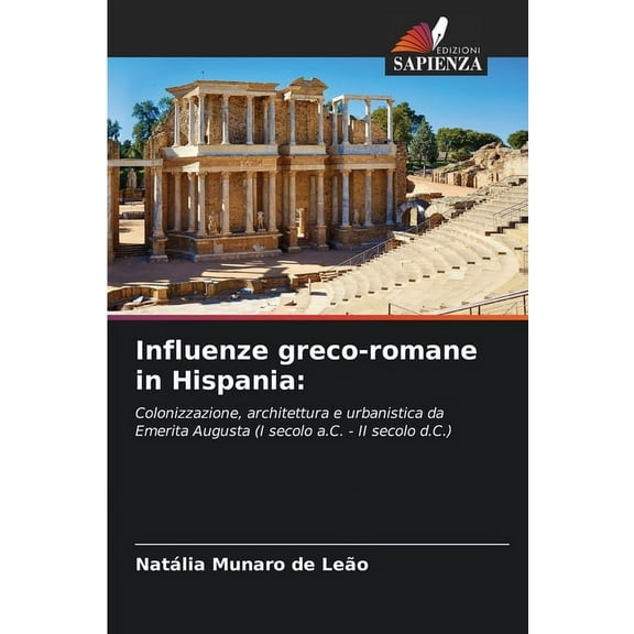 Influenze greco-romane in Hispania, (Paperback)