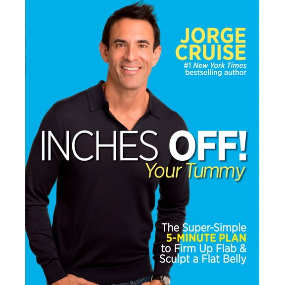 Pre-Owned Inches Off! Your Tummy: The Super-Simple 5-Minute Plan to Firm Up Flab & Sculpt a Flat Belly (Paperback) 1609614976 9781609614973