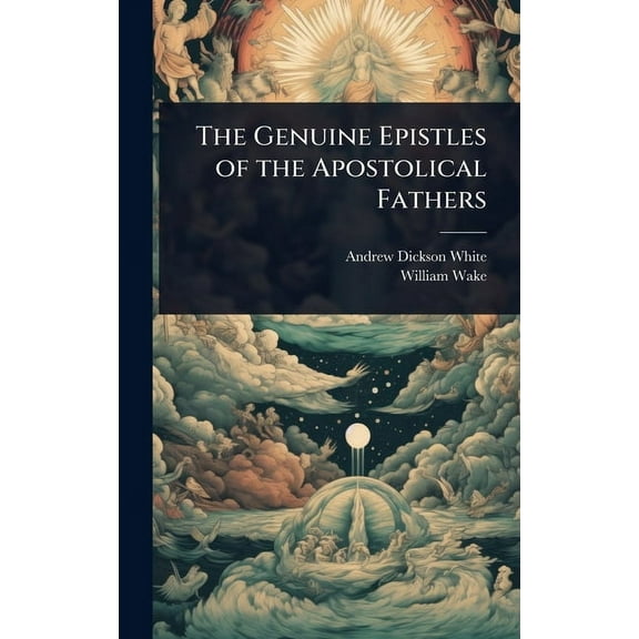 The Genuine Epistles of the Apostolical Fathers, (Hardcover)
