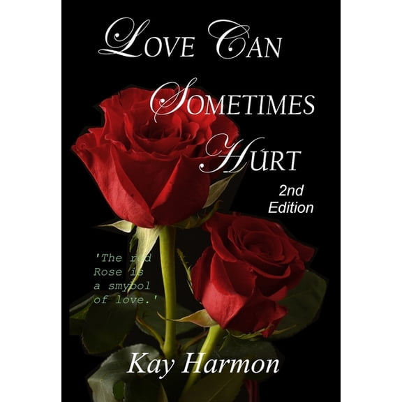 Love Can Sometimes Hurt, (Hardcover)