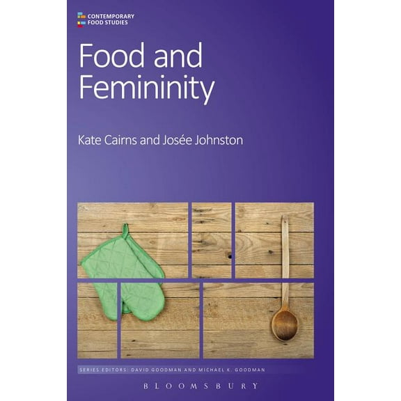 Contemporary Food Studies: Economy, Cult Food and Femininity, (Paperback)